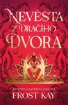 Nevěsta z Dračího dvora - Frost Kay