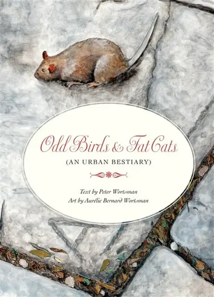 Odd Birds & Fat Cats - Peter Wortsman