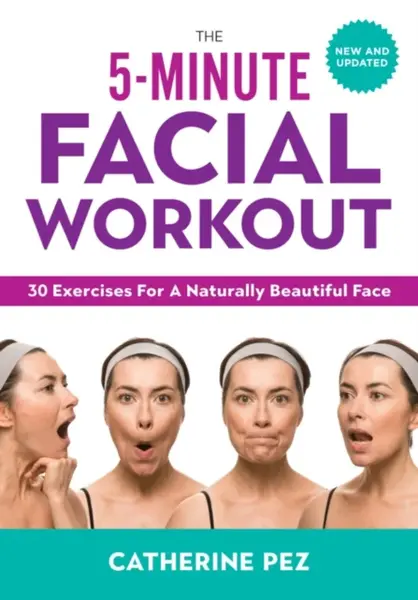 The 5-Minute Facial Workout - Catherine Pez