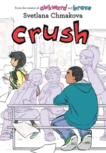 Crush - Svetlana Chmakova