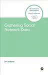 Gathering Social Network Data - jimi adams
