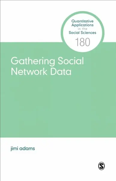 Gathering Social Network Data - jimi adams
