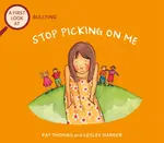 A First Look At: Bullying: Stop Picking On Me - Pat Thomas