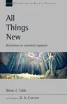 All Things New - Brian J. Tabb
