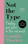 Not the Type - Camilla Thurlow