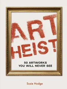 Art Heist - Susie Hodgeová