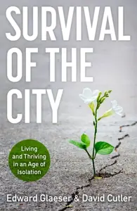 Survival of the City - Edward Glaeser, David Cutler
