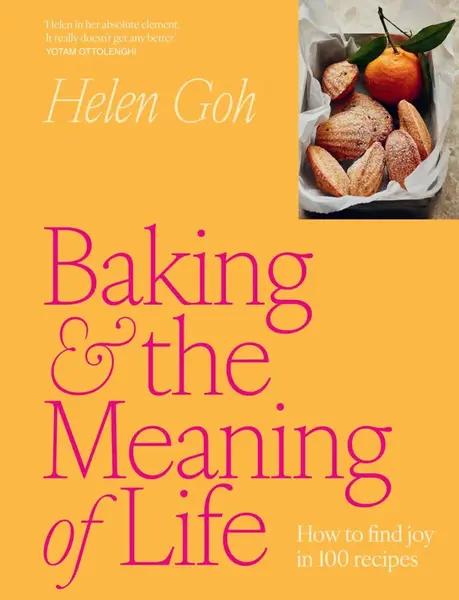 Baking and the Meaning of Life - Helen Gohová