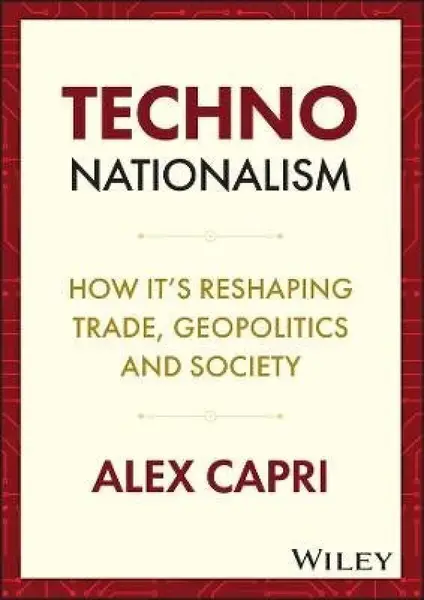 Techno-Nationalism - Alex  Capri