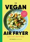 The Vegan Air Fryer - Niki Webster