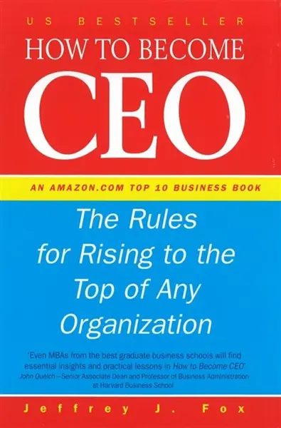 How To Become CEO - Jeffrey J. Fox