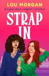 Strap In - Lou Morgan