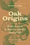 Oak Origins - Andrew L. Hipp
