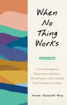 When No Thing Works - Norma Wong