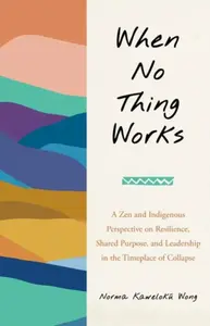 When No Thing Works - Norma Wong