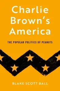 Charlie Brown's America - Blake Scott  Ball