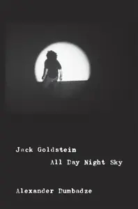 Jack Goldstein â€“ All Day Night Sky - Alexander Dumbadze