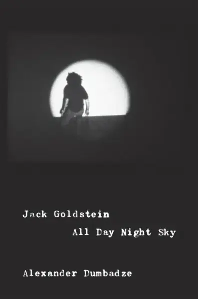 Jack Goldstein â€“ All Day Night Sky - Alexander Dumbadze