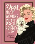 Dogs are a Womanâ€™s Best Friend - Frances Evans