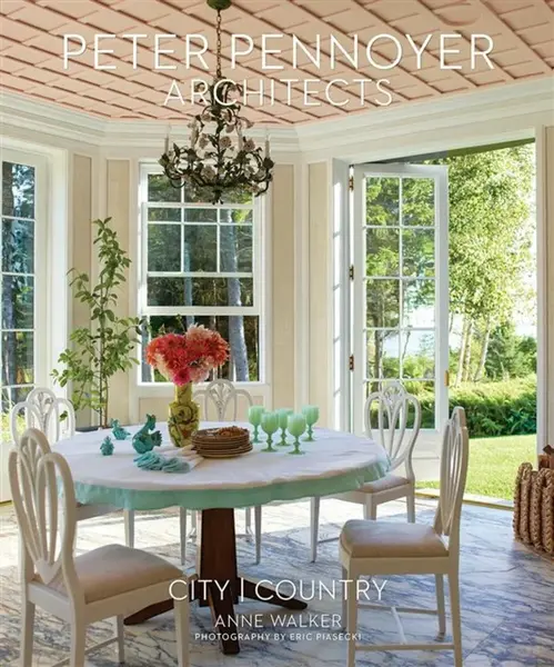 Peter Pennoyer Architects: City | Country - Peter Pennoyer