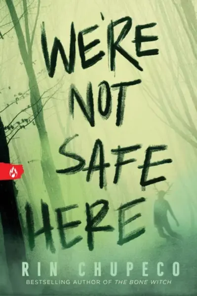 We're Not Safe Here - Rin Chupeco