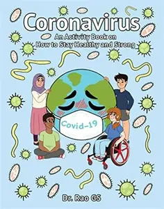 Coronavirus: An Activity Book On How To Stay Healthy And Strong - GS  Rao