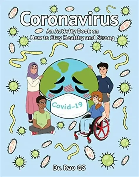 Coronavirus: An Activity Book On How To Stay Healthy And Strong - GS  Rao