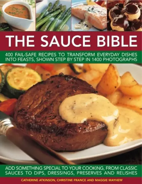 The Sauce Bible - Catherine Atkinson