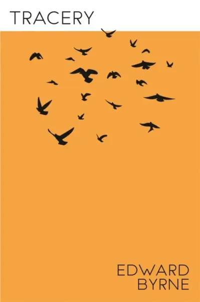 Tracery - Edward Byrne