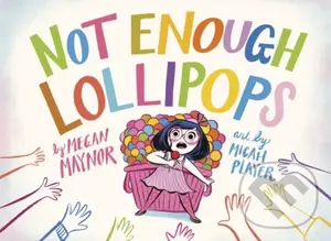 Not Enough Lollipops - Megan Maynor,Not Enough Lollipops - Megan Maynor