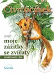 Čtvrtocásek aneb moje zážitky se zvířátky - Dobromil Lím