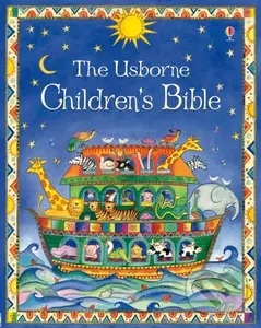 The Usborne Children’s Bible - Heather Amery