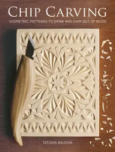 Chip Carving - Tatiana Baldina