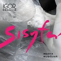 Igor Orozovič – Sisyfá (feat. Marta Kubišová)
