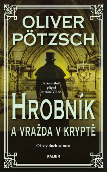 Hrobník a vražda v kryptě (poškozená) - Oliver Pötzsch