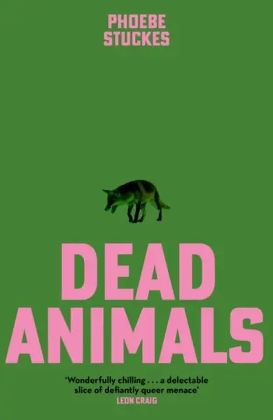Dead Animals - Phoebe Stuckes