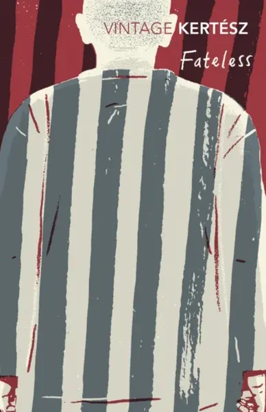 Fateless - Imre Kertész