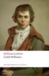 Caleb Williams - William Godwin