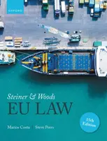 Steiner and Woods EU Law - Steve  Peers, Marios  Costa