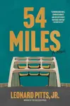 54 Miles - Leonard Pitts