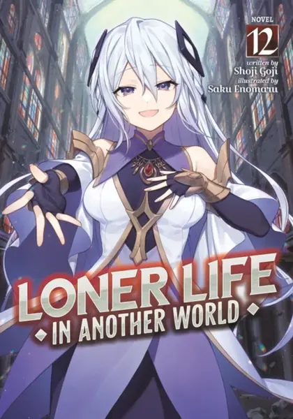 Loner Life in Another World (Light Novel) Vol. 12 - Shoji Goji