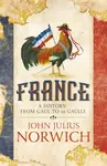 France - John Julius Norwich