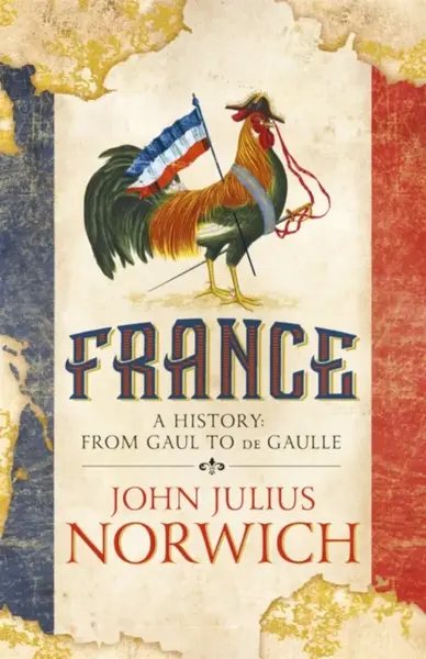 France - John Julius Norwich