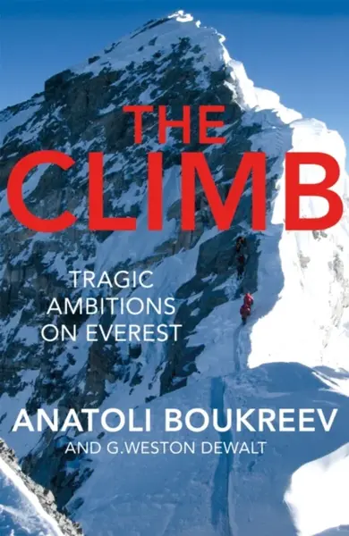 The Climb - G. Weston DeWalt, Anatoli Boukreev
