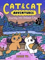 Cat & Cat Adventures: Journey into Unibear City - Susie Yi