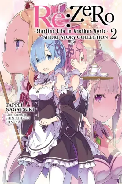 Re:ZERO -Starting Life in Another World- Short Story Collection, Vol. 2 (light novel) - Tappei Nagatsuki, Shinichirou Otsuka