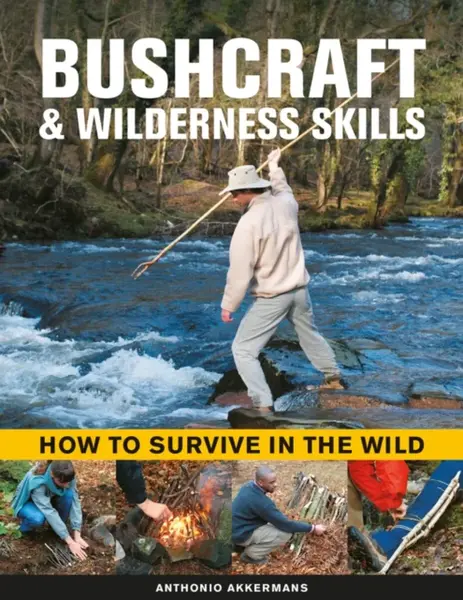 Bushcraft & Wilderness Skills - Anthonio Akkermans