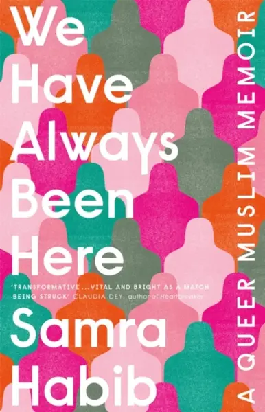 We Have Always Been Here - Samra Habib