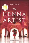 The Henna Artist - Alka Joshi