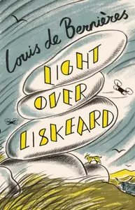 Light Over Liskeard - Louis de Berniéres